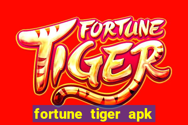 fortune tiger apk dinheiro infinito